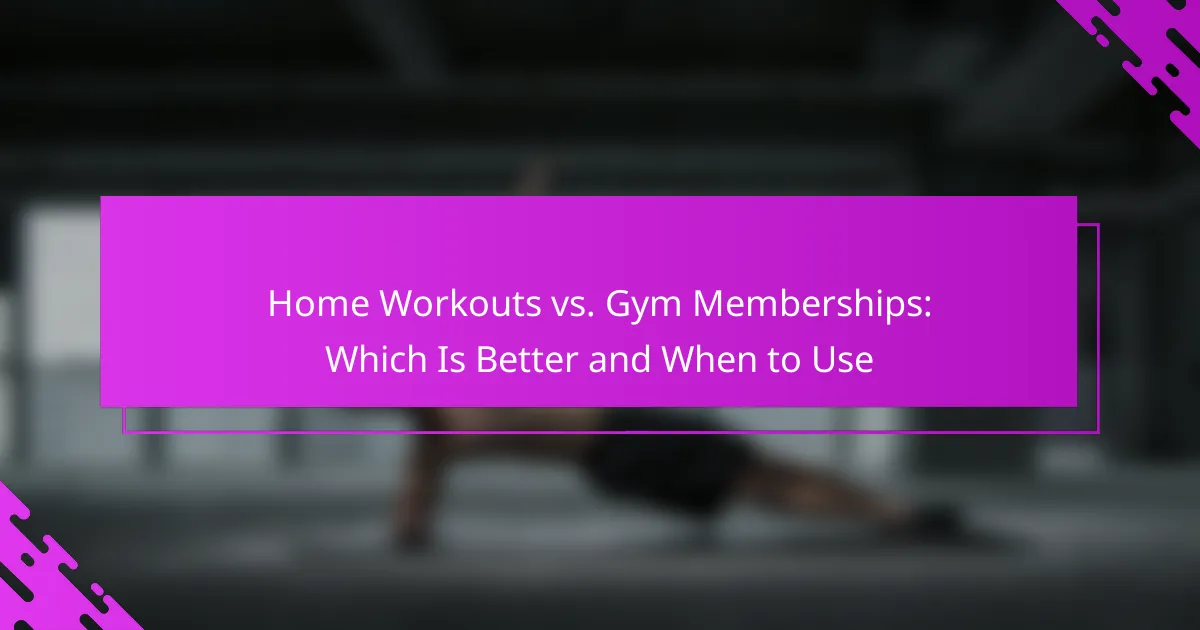 Home Workouts vs. Gym Memberships: Which Is Better and When to Use
