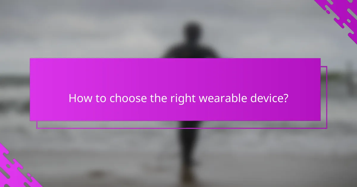 How to choose the right wearable device?