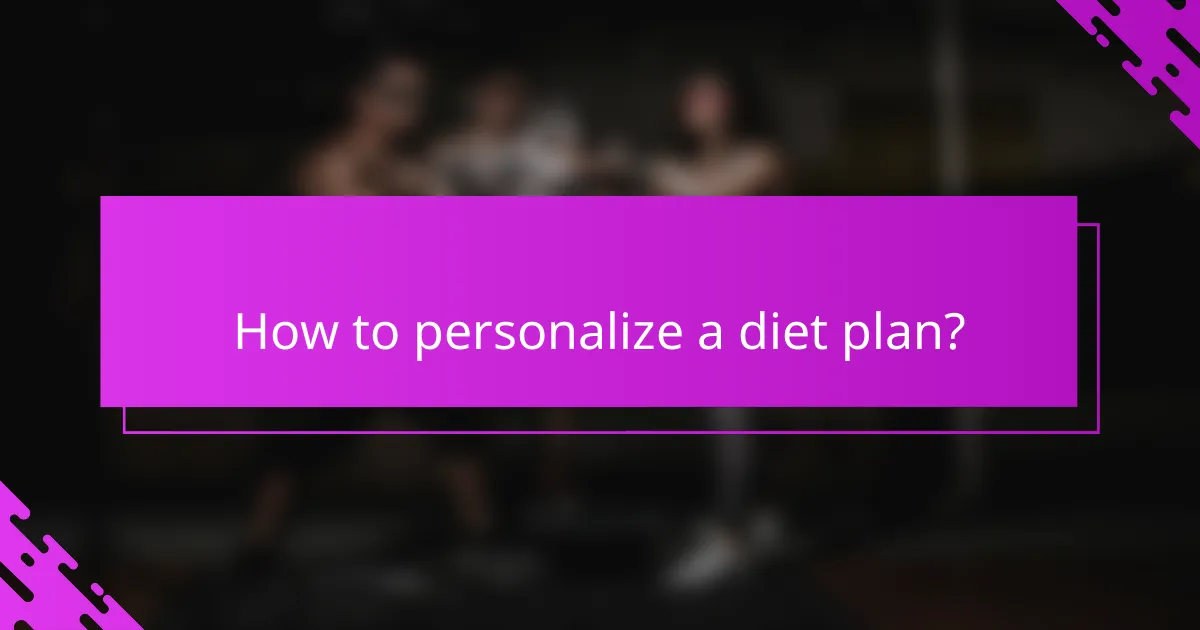 How to personalize a diet plan?